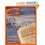 The Complete Idiot's Guide to the Gnostic Gospels