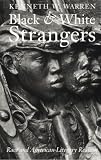 Black and White Strangers: Race and American Literary Realism (Black Literature and Culture Series)