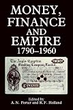 Review Routledge  / Money, Finance, and Empire, 1790-1960: Money Finance & Empire