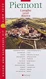 Piemont Langhe und Roero: Reisen und Geniessen mit Slow Food (Hugh Johnsons Weinreisen)