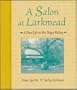 A Salon at Larkmead: A Charmed Life in the Napa Valley