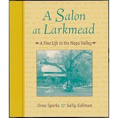 A Salon at Larkmead: A Charmed Life in the Napa Valley