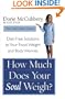 How Much Does Your Soul Weigh?: Diet-Free Solutions to Your Food, Weight, and Body Worries