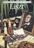 Liszt (The Illustrated Lives of the Great Composers)