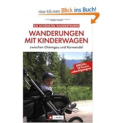 Wanderungen mit Kinderwagen zwischen Chiemgau und Karwendel