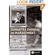 Sumantra Ghoshal on Management: A Force for Good by Julian Birkinshaw and Gita Piramal