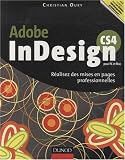Adobe InDesign CS4 pour PC et Mac : Réalisez des mises en pages professionnelles