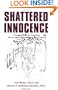 Shattered Innocence: A Practical Guide For Counselling Women Survivors Of Childhood Sexual Abuse