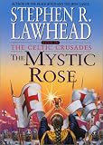 The Mystic Rose (Celtic Crusades S)