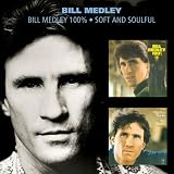 Bill Medley 100% Soft & Soulful