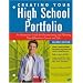 Creating Your High School Portfolio: An Interactive Guide for Documenting and Planning Your Education Career and Life