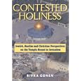 Contested Holiness: Jewish, Muslim, and Christian Perspective on the Temple Mount in Jerusalem by Rivka Gonen