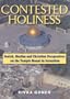 Contested Holiness: Jewish, Muslim, and Christian Perspective on the Temple Mount in Jerusalem