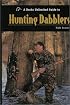A Ducks Unlimited Guide to Hunting Dabblers
