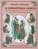Charles Dickens' A Christmas Carol : With 45 Lost Gustave Dore Engravings (1861) and 130 Other Victorian Illustrations