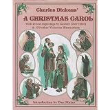 Charles Dickens' A Christmas Carol : With 45 Lost Gustave Dore Engravings (1861) and 130 Other Victorian Illustrations