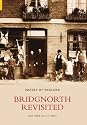 Bridgnorth Revisited: v. 2 (Images of England) (Images of England)