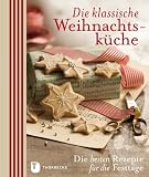 Produkt-Bild: Die klassische Weihnachtsk&uuml;che - Die besten Rezepte f&uuml;r die Festtage
