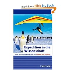 Expedition in die Wissenschaft: Sach- und Spa�geschichten aus Chemie und Biologie (Erlebnis Wissenschaft)