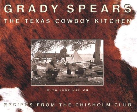 City Travel Guides Discounted  Books : The Texas Cowboy Kitchen: Recipes from the Chisholm Club