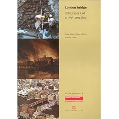 London Bridge: 2000 Years of a River Crossing (MoLAS Monograph)