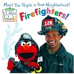Firefighters! (Sesame Street&reg; Elmos World(TM)) book cover
