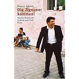 Die Zigeuner kommen!: Markus Reinhardt entdeckt sein Volkvon "Heinz G. Schmidt"