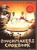 The Doughmakers Cookbook: 125 Recipes for Success in Baking and Business