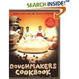The Doughmakers Cookbook: 125 Recipes for Success in Baking and Business