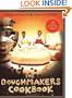 The Doughmakers Cookbook: 125 Recipes for Success in Baking and Business