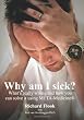 Why am I sick?: What's really wrong and how you can solve it using META-Medicine (r)