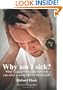 Why am I sick?: What's really wrong and how you can solve it using META-Medicine (r)