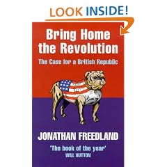 Bring Home the Revolution: The Case for a British Republic
