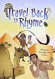 Travel back in rhyme. Rhymes through the times