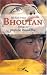 Bhoutan : Voyage au pays de Bouddha