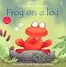 Frog on a Log (Usborne Easy Words to Read Series)