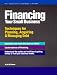 Book Financing Your Small Business: Techniques for Planning, Acquiring & Managing Debt (Psi Successful Business Library)