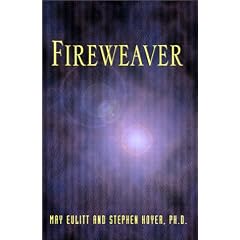 Fireweaver: The Story of a Life, a Near-Death, and Beyond