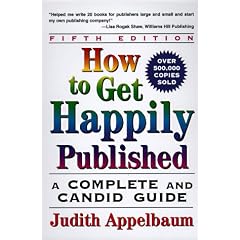 How to Get Happily Published: A Complete and Candid Guide