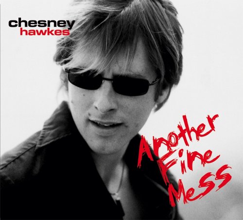 CHESNEY HAWKES - Another Fine Mess - Zortam Music