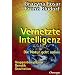 Vernetzte Intelligenz: Die Natur geht online. Gruppenbewu�tsein, Genetik, Gravitation