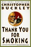 Thank You for Smoking: A Novel