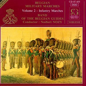 CD-Charts  Search : Belgian Military Marches, Vol. 2: Infantry Marches