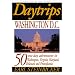 Daytrips Washington D.C.: 50 One Day Adventures in Washington, Virginia, Maryland, Delaware, and Pennsylvania (2nd Edition) (Volume 2)