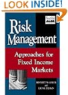 Risk Management: Approaches for Fixed Income Markets