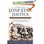 Lone Star Justice: The First Century of the Texas Rangers
