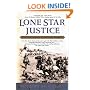 Lone Star Justice: The First Century of the Texas Rangers