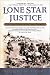 Third Party New : Lone Star Justice: The First Century of the Texas Rangers