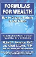 Formulas for Wealth: How to Create a Fortune in Real Estate