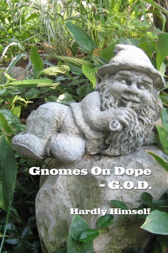 Gnomes On Dope by Hardly Himself